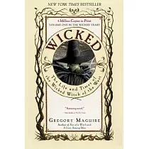 Wicked： The Life and Times of the Wicked Witch of the West