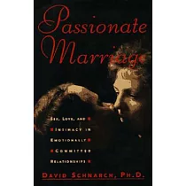 Passionate Marriage： Sex， Love， and Intimacy in Emotionally Committed Relationships