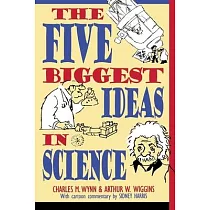 The Five Biggest Ideas in Science