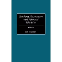 Teaching Shakespeare With Film and Television： A Guide