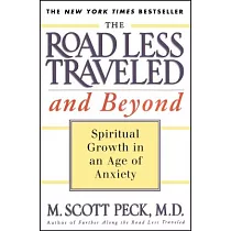 The Road Less Traveled and Beyond： Spiritual Growth in an Age of Anxiety
