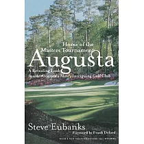Augusta： Home of the Masters Tournament