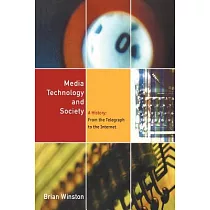 Media Technology and Society： A History ： From the Telegraph to the Internet