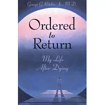 Ordered to Return： My Life After Dying