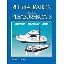 Refrigeration for Pleasure Boats： Installation， Maintenance， and Repair