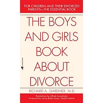 The Boys and Girls Book About Divorce， With an Introduction for Parents