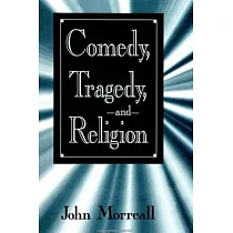 Comedy， Tragedy， and Religion