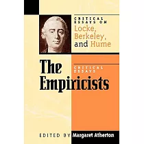 Empiricists： Critical Essays on Locke， Berkeley， and Hume： Critical Essays on Locke， Berkeley， and Hume