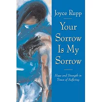 Your Sorrow Is My Sorrow： Hope and Strength in Times of Suffering