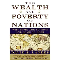 The Wealth and Poverty of Nations： Why Some Are So Rich and Some So Poor