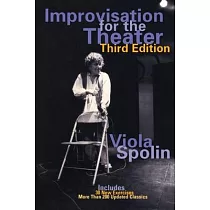Improvisation for the Theater： A Handbook of Teaching and Directing Techniques