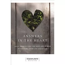 Answers in the Heart： Daily Meditations for Men and Women Recovering from Sex Addiction