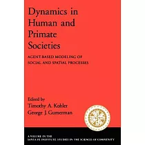 Dynamics in Human and Primate Societies： Agent─Based Modeling of Social and Spatial Processes