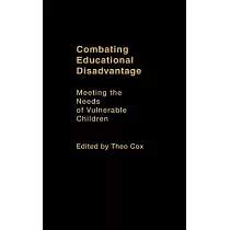 Combating Educational Disadvantage： Meeting the Needs of Vulnerable Children