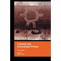 Colonial and Postcolonial Fiction in English： An Anthology