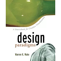 Design Paradigms： A Sourcebook for Creative Visualization