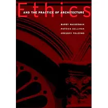 Ethics and the Practice of Architecture