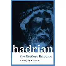 Hadrian： The Restless Emperor
