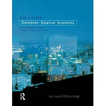 Complex Spatial Systems： The Modelling Foundations of Urban and Regional Analysis