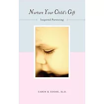 Nurture Your Child’s Gift： Inspired Parenting
