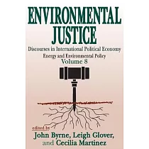 Environmental Justice： Discourses in International Political Economy