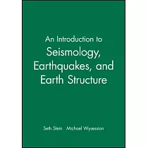 An Introduction to Seismology， Earthquakes， and Earth Structure