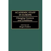 Academic Staff in Europe： Changing Contexts and Conditions