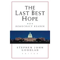 The Last Best Hope： A Democracy Reader