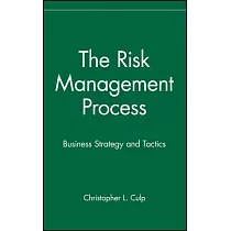The Risk Management Process： Business Strategy and Tactics