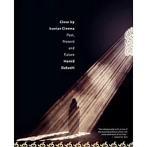 Close Up： Iranian Cinema， Past， Present and Future