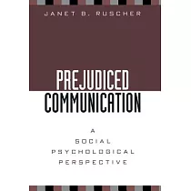Prejudiced Communication： A Social Psychological Perspective