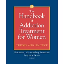 The Handbook of Addiction Treatment for Women