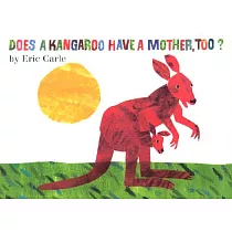 Does a Kangaroo Have a Mother， Too? Board Book