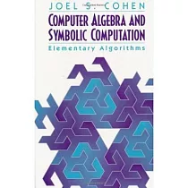 Computer Algebra and Symbolic Computation： Elementary Algorithms