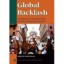 Global Backlash： Citizen Initiatives for a Just World Economy