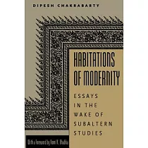 Habitations of Modernity： Essays in the Wake of Subaltern Studies