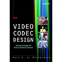 Video Codec Design： Developing Image and Video Compression Systems