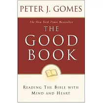 Good Book： Reading the Bible with Mind and Heart