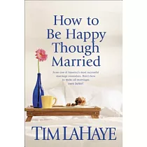 How to Be Happy Though Married