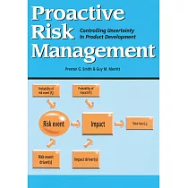 Proactive Risk Management： Controlling Uncertainty in Product Development