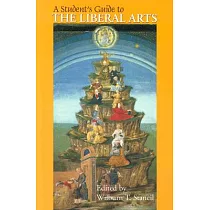 A Student’s Guide to the Liberal Arts
