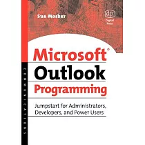 Microsoft Outlook Programming： Jumpstart for Administrators， Power Users， and Developers