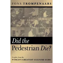 Did the Pedestrian Die?： Insights from the World’s Greatest Culture Guru
