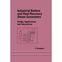 Industrial Boilers and Heat Recovery Steam Generators： Design， Applications， and Calculations
