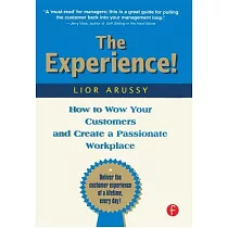 The Experience： How to Wow Your Customers and Create a Passionate Workplace