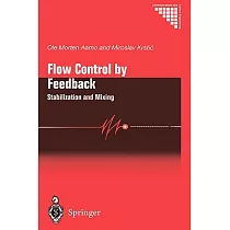 Flow Control by Feedback： Stabilization and Mixing