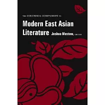 The Columbia Companion to Modern East Asian Literature