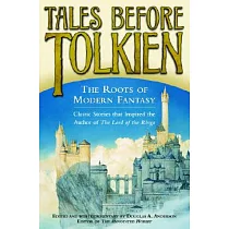 Tales Before Tolkien： The Roots of Modern Fantasy