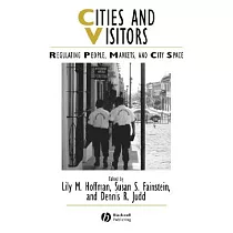 Cities and Visitors： Regulating People， Markets， and City Space