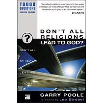 Don’t All Religions Lead to God?